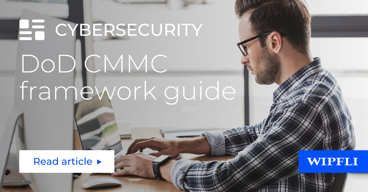 How To Get Started With CMMC For DoD Contractors | Wipfli