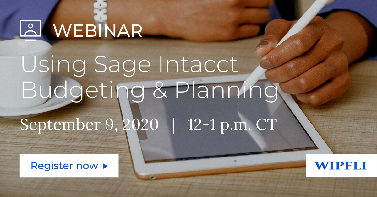 Webinar How To Use Sage Intacct Budgeting And Planning Wipfli 1755