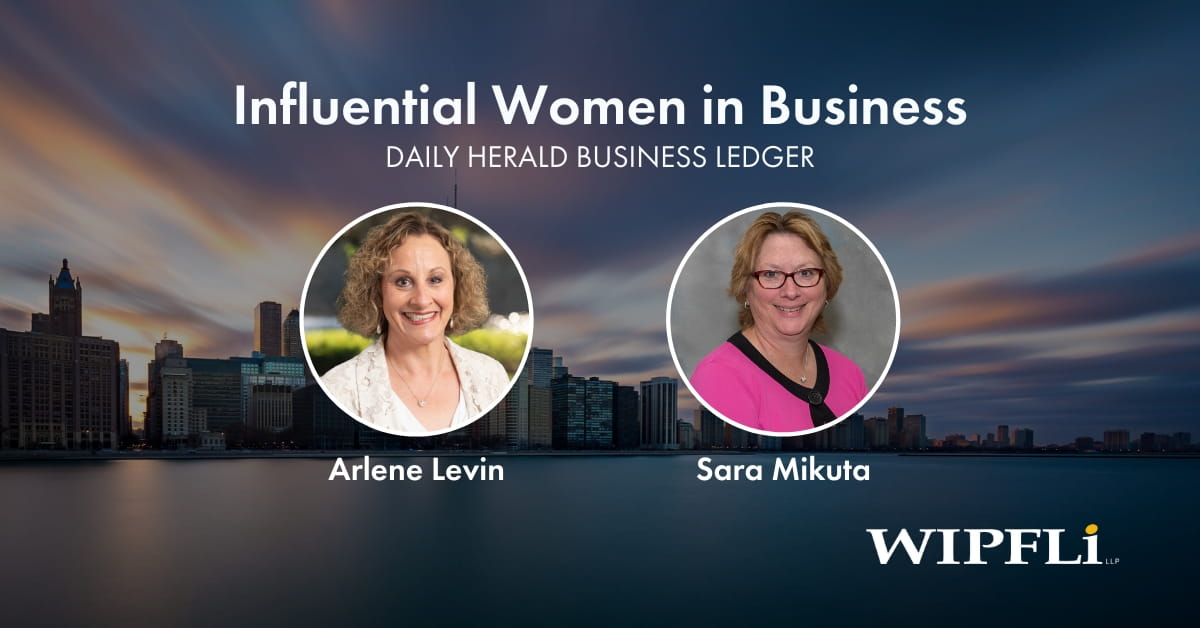 Two Wipfli partners honored as Influential Women in Business